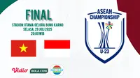 Saksikan Live Final Piala AFF U-23 2025 di Indosiar dan Vidio: Vietnam U-23 Vs Indonesia U-23
